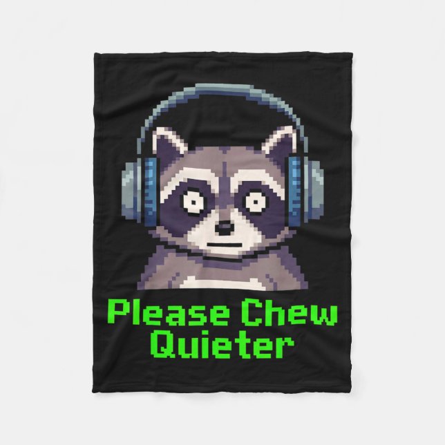 Funny Raccoon Xel Art Please Chew Quieter Gamer He Fleecefilt (Framsidan)