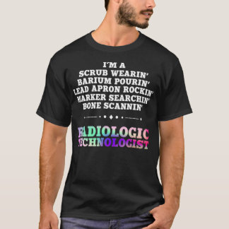 Funny Radiology Technician Saying Radiology Gift T Shirt