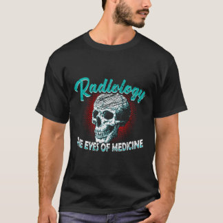Funny Radiology Technician Xray Medical Radiologic T Shirt