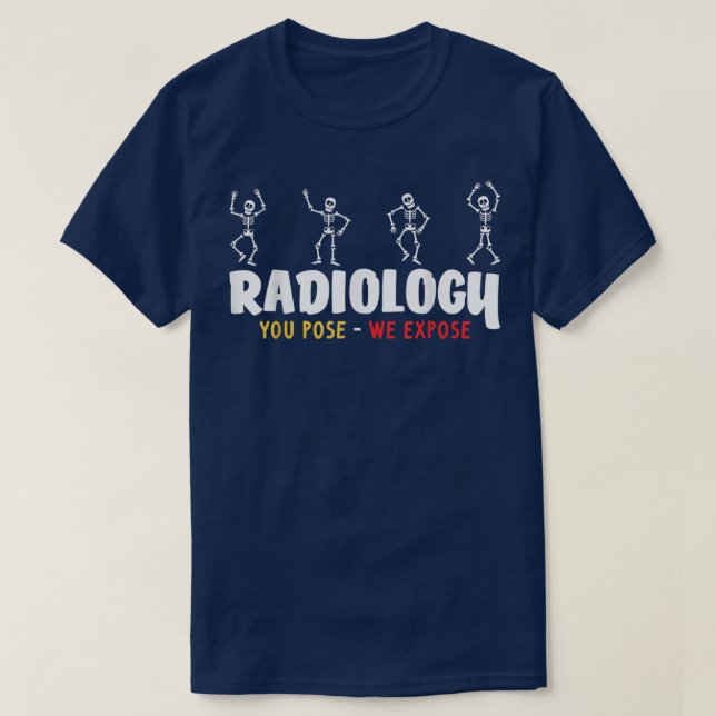 Funny Radiology Xray Skeletons Radiolog  T Shirt (Design framsida)