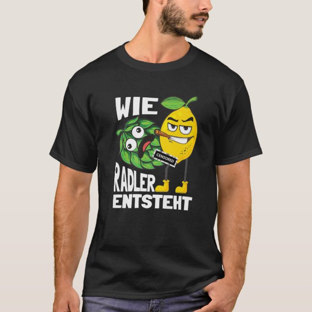 Funny Radler Beer Drinker säger Wie Radler T Shirt (Framsida)