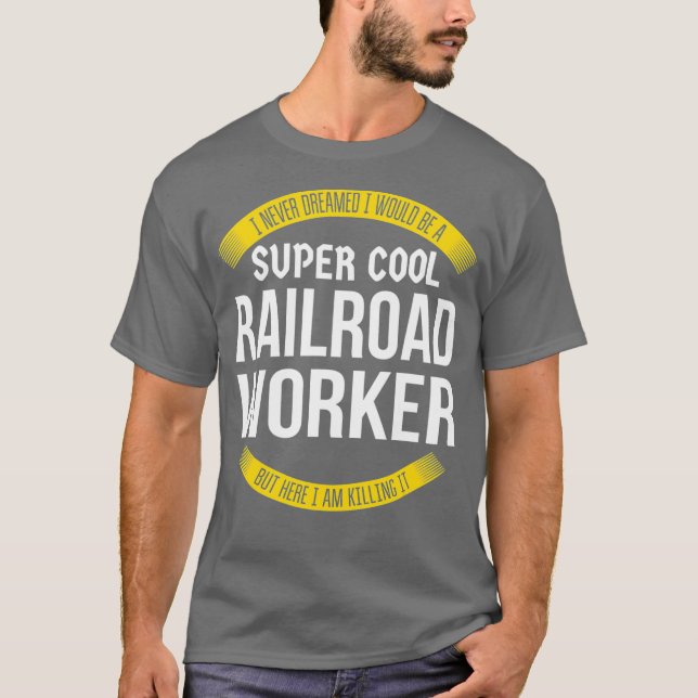 Funny Railroad Worker Tshirts Gift Apprecition (Framsida)
