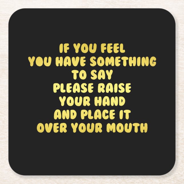 Funny Raise Your Hand to Speak Joke Underlägg Papper Kvadrat (Framsidan)
