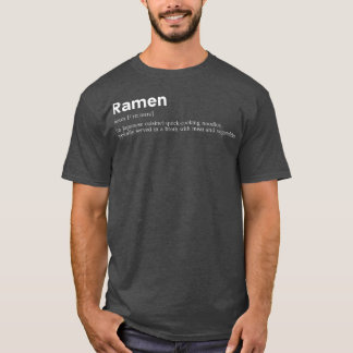 Funny Ramen Definition For Japanese Food Lover Gir T Shirt