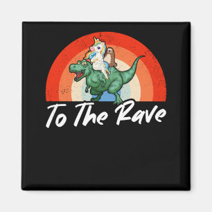 Funny Raver Techno Party EDM Festival Humor Magnet
