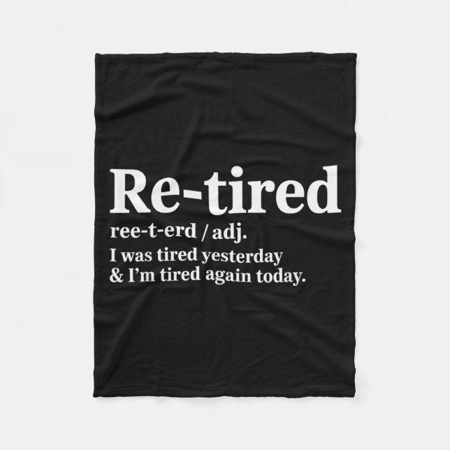 Funny Re Tired Saying Always Exhausted Retired Wom Fleecefilt (Framsidan)
