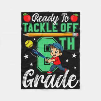 Funny Ready To Tackle 8th Grade Softll Ck To Schoo Fleecefilt