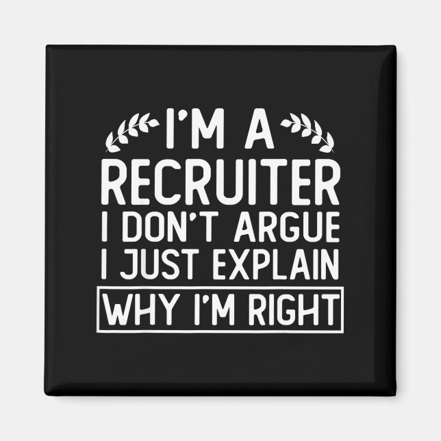 Funny Recruiter Design Saying_ I M A Recruiter I D Magnet (Framsidan)