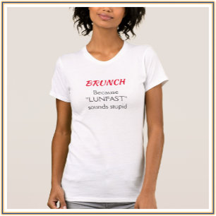 Funny Red and Black Brunch Quote T Shirt