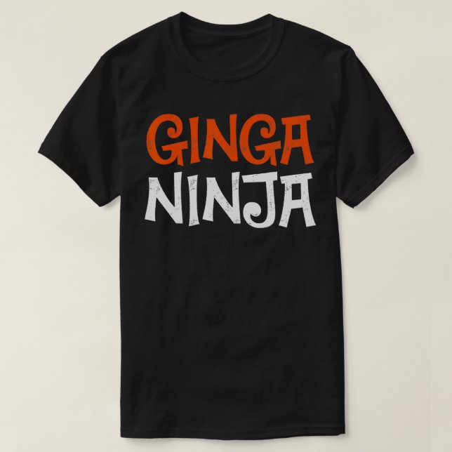 Funny Red Hair Ginger Ginga Ninja Say T Shirt (Design framsida)