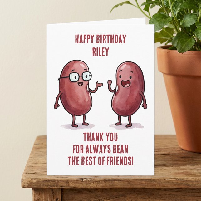 Funny Red Kidney Bean Best Friend Birthday Kort (Thanks for Bean Best Friend, Funny Personalized Birthday Card)