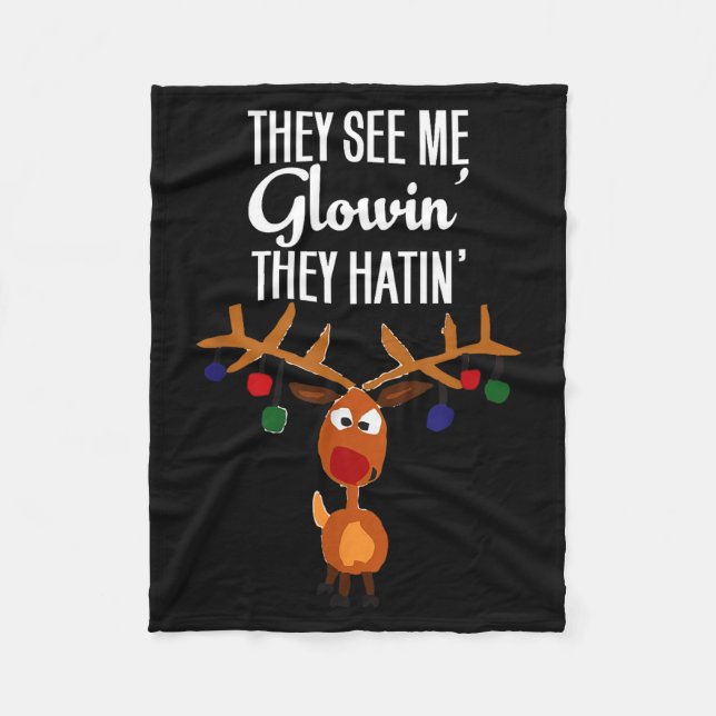 Funny Reindeer “they See Me Glowin’ They Hatin’” C Fleecefilt (Framsidan)