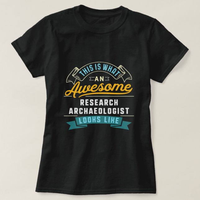 Funny Research Archeolog Shirt Fantastisk jobb oc T Shirt (Design framsida)