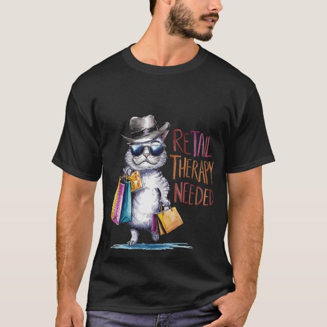 Funny "Retail Therapy Needed" Shopping Cat 🛍️🕶️ T Shirt (Framsida)