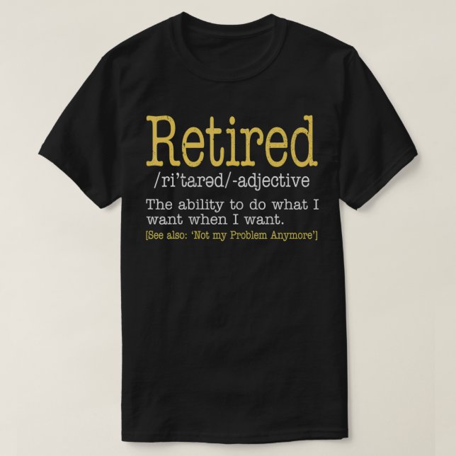 Funny Retired Definition Funny Retirement  T Shirt (Design framsida)