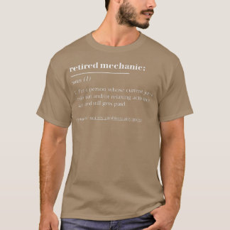 Funny Retired Dictionary Definition Mechanic  T Shirt