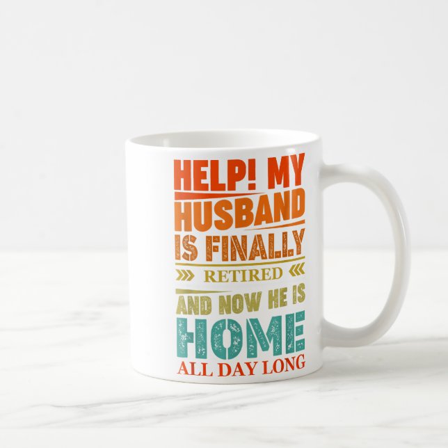 Funny Retired Husband Retirement Quote For A Wife  Kaffemugg (Höger)
