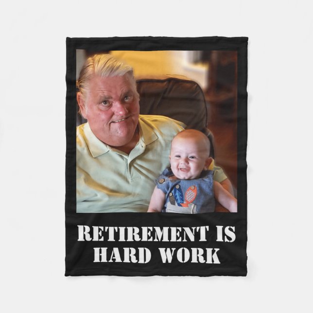 Funny Retirement Is Hard Work Quote Grandpa Photo  Fleecefilt (Framsidan)
