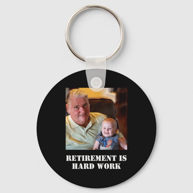 Funny Retirement Is Hard Work Quote Grandpa Photo  Nyckelring (Framsida)