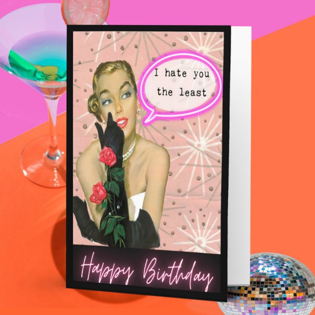 Funny Retro Birthday Card Best Friend-Sassy-Hate Kort (Skapare uppladdad)