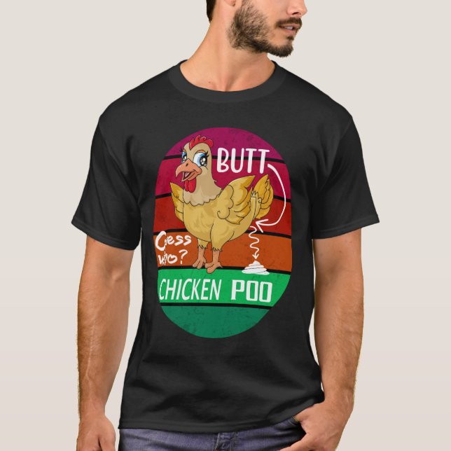 Funny Retro Chicken Butt gissar vem Chicken Poo är T Shirt (Framsida)