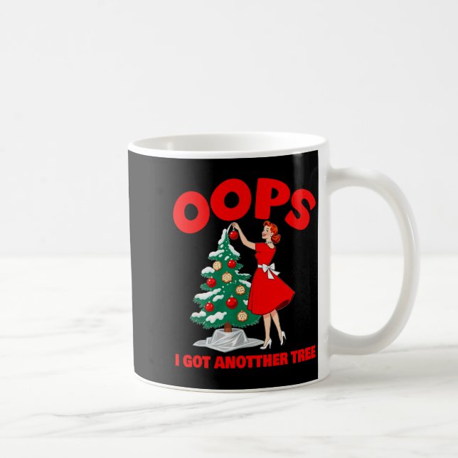 Funny Retro Christmas Oops I Got Another Tree  Kaffemugg (Höger)
