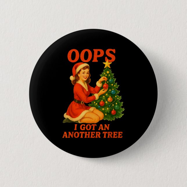 Funny Retro Christmas Oops I Got Another Tree  Knapp (Framsida)