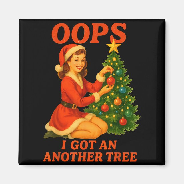 Funny Retro Christmas Oops I Got Another Tree  Magnet (Framsidan)