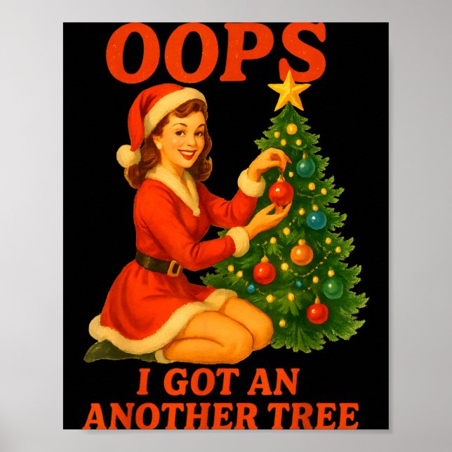 Funny Retro Christmas Oops I Got Another Tree  Poster (Framsidan)