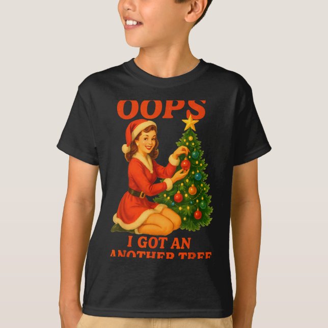 Funny Retro Christmas Oops I Got Another Tree  T Shirt (Framsida)