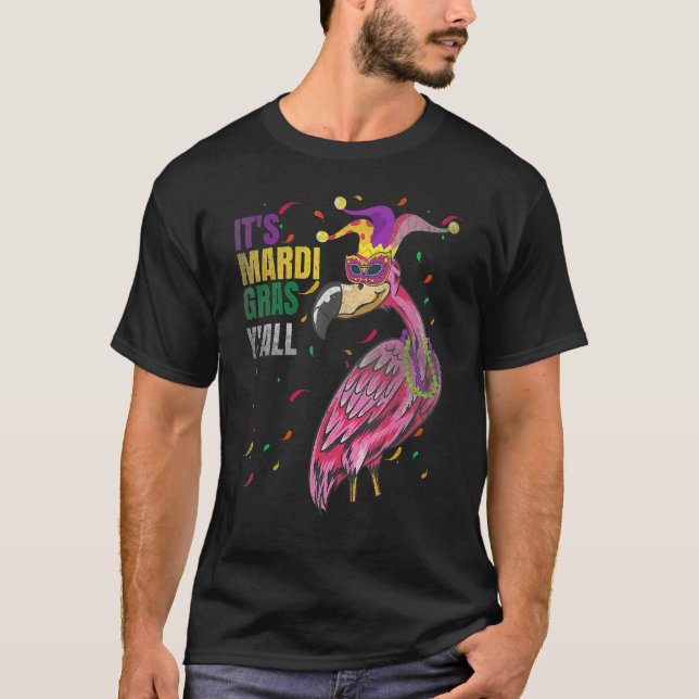 Funny Retro Flamingo Mardi Gras Its Mardi Gras Yal T Shirt (Framsida)