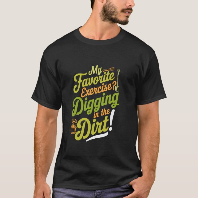 Funny Retro Gardening Digging Exercise Dirt T Shirt (Framsida)