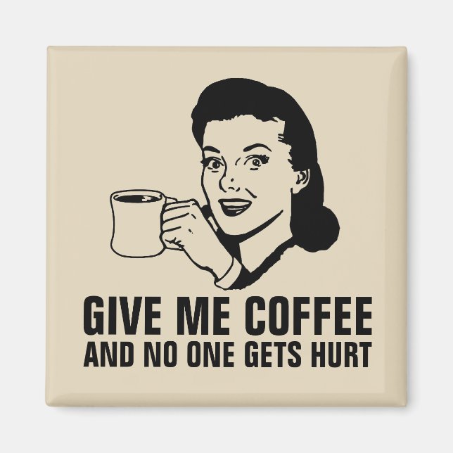 Funny Retro Housefru Magnets, GE ME COFFEE Magnet (Framsidan)