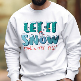 Funny Retro Låt det snöa någon annanstans Lång Ärmad Tröja