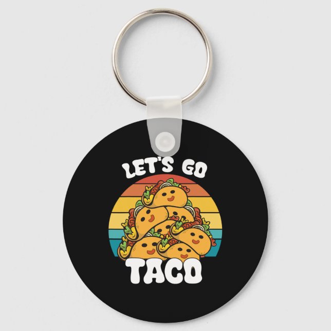 Funny Retro Låt oss Go Taco Funny Taco Älskare Nyckelring (Framsida)