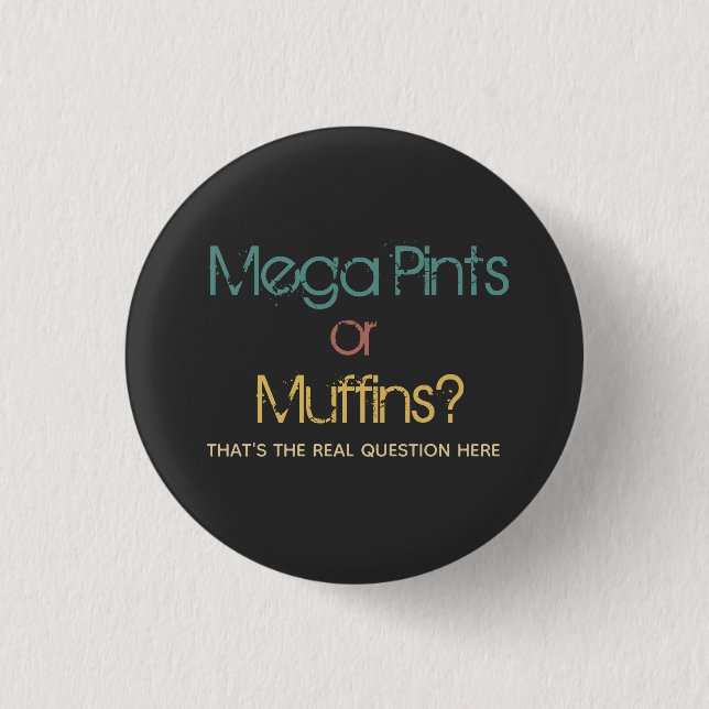 Funny Retro Mega Pint eller Muffins Button Knapp (Framsida)