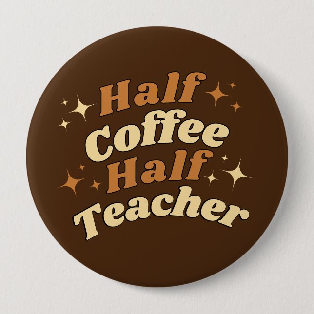 Funny Retro Teacher Halvkaffe Halvlärare Knapp (Framsida)