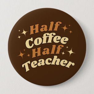 Funny Retro Teacher Halvkaffe Halvlärare Knapp