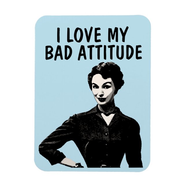 FUNNY RETRO WOMAN "KÄRLEK MY BAD ATTITUDE" MAGNETS MAGNET (Vertikal)