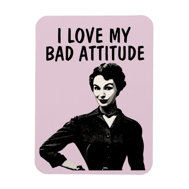 FUNNY RETRO WOMAN "KÄRLEK MY BAD ATTITUDE" MAGNETS MAGNET (Vertikal)