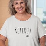 Funny Retrött AF Shirt T Shirt<br><div class="desc">Den här designen har skapats med digitalteknik. Det kan vara personlig genom att klicka på anpassningsknappen och ändra färg, lägga till namn, initialer eller ord. Kontakta mig på colorflowcreations@gmail.com om du vill ha denna design på en annan produkt. Köp min ursprungliga abstrakt-akrylmålning för försäljning på www.etsy.com/shop/colorflowart. Se fler av mina...</div>