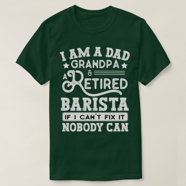 Funny Retrött Barista som säger pensionerad Pappa  T Shirt (Design framsida)