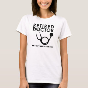 Funny Retrött Doktor citerar Medical Pension T Shirt