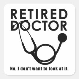 Funny Retrött Doktor Stethoscope Retiring Medical Fyrkantigt Klistermärke