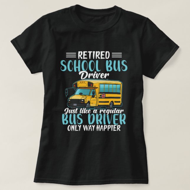 Funny Retrött School Buss Driver Gift Shirt Only W T Shirt (Design framsida)