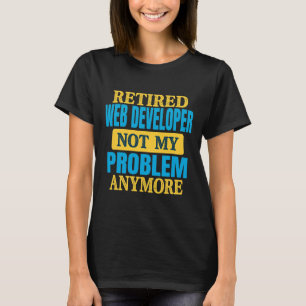 Funny Retrött Webben Developer Joke Pension Party T Shirt