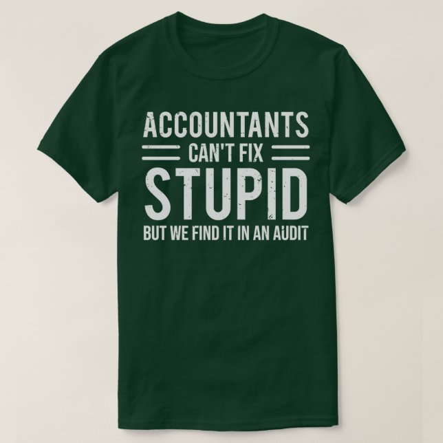 Funny revisor Canx27t Korrigera Stupid Audit T T Shirt (Design framsida)