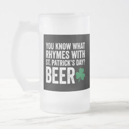 Funny Rhymes With St Patrick's Day Beer Pun Frostat Ölglas
