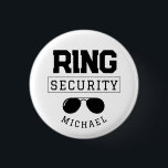 Funny Ring Security Wedding Favor Kid Knapp<br><div class="desc">Den här söta bröllop-stilen gör perfekten till medhjälpare för ringen på din bröllopsdag! Den illustrerar ett par av flygande solglasögon med titeln "Ring Security". Den här stilen kan enkelt anpassas med ditt namn.</div>