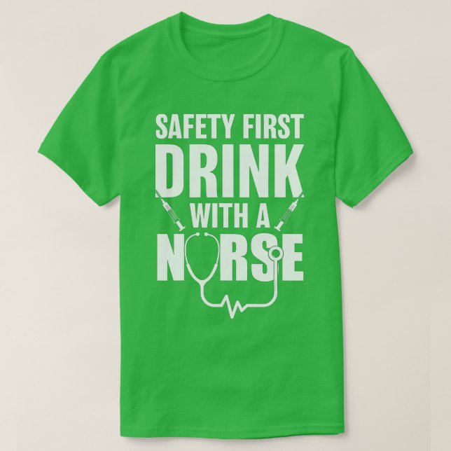 Funny RN Apprecision Gift Safety First Drink med T Shirt (Design framsida)
